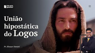 Fala sério pastor O que é união hipostática do Logos [upl. by Aicercal796]