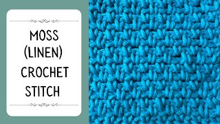 Crochet the Moss Linen Stitch  Tutorial [upl. by Aidnis239]