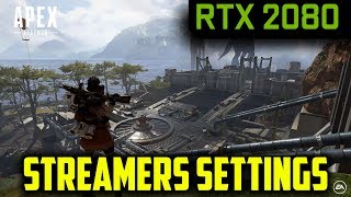 Apex Legends Streamers Settings  RTX 2080 [upl. by Colston]