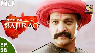 Peshwa Bajirao  पेशवा बाजीराव  Ep 68  26th Apr 2017 [upl. by Ernestine]