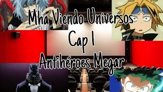 Mha Viendo Universos Rap de Antihéroes MegaRMusic Cap 1 [upl. by Nolham]