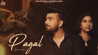 Pagal Official Video Davan  Davan amp Deep Rania  Punjabi Song 2024  Jass Records [upl. by Ress]