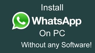 How to Install Whatsapp on PC without Bluestacks and Youwave 2015 [upl. by Riesman]