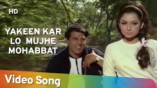 Yakeen Kar Lo Mujhe Mohabbat HD  Yakeen 1969  Dharmendra  Sharmila Tagore  Bollywood Song [upl. by Thoma]