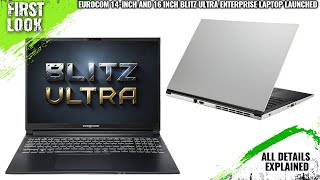 Eurocom Blitz Ultra 14inch and 16inch Enterprise Laptop Launched  Explained All Spec Features [upl. by Lasorella]