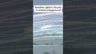 Melon Playground  Another Glitch I Found In Melon Playground [upl. by Oirazan633]