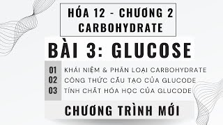 GLUCOSE HÓA 12│CÔNG THỨC CẤU TẠO VÀ TÍNH CHẤT HÓA HỌC CỦA GLUCOSE│HÓA 12 CHÂN TRỜI SÁNG TẠO [upl. by Loughlin599]