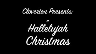 Hallelujah  Christmas Version  Cloverton [upl. by Rahsab646]