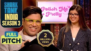 Nail Brand ‘Polish Me Pretty’ के Founder पर Peyush का Bet  Shark Tank India S3  Full Pitch [upl. by Nezam]