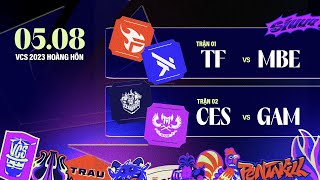 TF vs MBE BO3  CES vs GAM BO3  VCS 2023 HOÀNG HÔN  TUẦN 7  05082023 [upl. by Avril299]