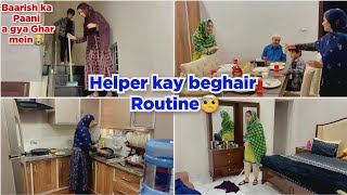 Helper kay beghair Sehri to Iftari Routine🤕New ghar mein barish ka paani a gya☹️ Itna kaam🫣 [upl. by Athey931]