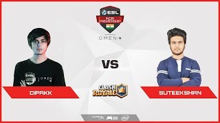 Clash Royale  Suteekshan vs Dipakk ESL India Premiership 2018  Summer Season  April  Day 9 [upl. by Rj]