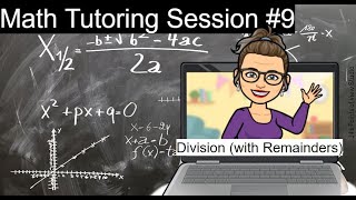 Math Tutoring Session 9 Division with Remainders Part 2 [upl. by Potts]