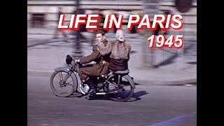 Life in Paris after WWII 1945 in Color HD  WWII Documentary [upl. by Anohr]