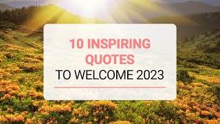 10 Inspiring Quotes To Welcome 2023 [upl. by Blain]