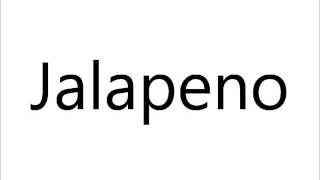 How to Pronounce Jalapeno [upl. by Anonyw]