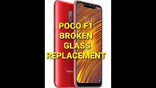 HOW TO CHANGE POCO F1 BROKEN TOUCH GLASS  PHIXIAMCOM [upl. by Nwahsauq645]