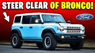 8 Reasons Why You Should AVOID Ford Bronco [upl. by Landri]