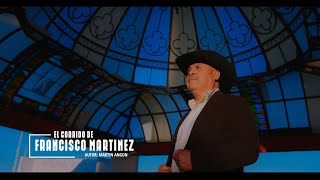 El Corrido de Franciso Martinez  Martin Angon [upl. by Nataline]