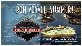 BON VOYAGE SUMMER  THURSDAY NIGHT FLIGHT CLUB [upl. by Ecraep]