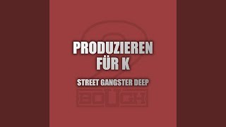 Produzieren für K Street Gangster Deep [upl. by Ander]