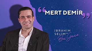 Karşınızda Mert Demir  İbrahim Selim ile Bu Gece 5x15 [upl. by Schnurr]