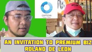 AN INVITATION TO PREMIUM BUSINESS ROLAND DE LEON [upl. by Rosaleen]