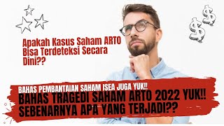 Bahas Tragedi Saham ARTO Tahun 2022 Yuk  Bahas Pembantaian Saham ISEA Juga Yuk [upl. by Ingraham]