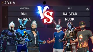 WHITE 444 BNL FIGADA VS RAISTAR B2K RUOK  3VS3 LEGENDS VS ONE TAP KINGS [upl. by Haukom]