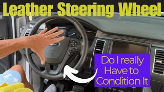 Leather Steering Wheel do I need to conditioning it [upl. by Notecnirp864]