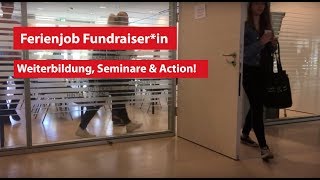 Ferienjob Fundraiserin AUSBILDUNG amp TRAINING [upl. by Neelak]