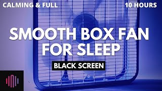 Box fan white noise with black screen  Sleep well with 10 hours of smooth calming sleep sounds [upl. by Aroved213]