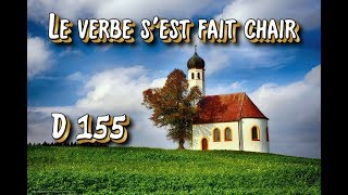 Le verbe sest fait chair  D 155  N°173 [upl. by Joelie]