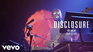 Disclosure  You And Me Vevo LIFT Live [upl. by Odyssey]