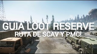 GUIA DE LOOT RESERVE SCAV  MI RUTA DE LOOT FAVORITA PARA SCAV Y PMC  HAZTE RICO EN RESERVE [upl. by Ellicec]