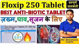 Floxip 250 Tablet Uses in Hindi  Ciprofloxacin 250mg  Ciprofloxacin Tablets IP 250mg In Hindi 😱🔥🤩🩺 [upl. by Ihteerp]