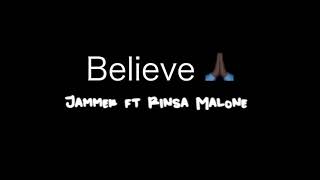 Jammer ft Rinsa Malone  Believe [upl. by Kieran]