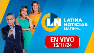 LATINA EN VIVO EDICIÓN MATINAL  VIERNES 15 DE NOVIEMBRE 2024 [upl. by Htessil]