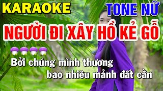 NGƯỜI ĐI XÂY HỒ KẺ GỖ Karaoke Tone Nữ  Mạnh Hùng Karaoke [upl. by Alimac]