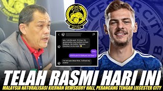 🔴RASMI‼️Malaysia Naturalisasi Kiernan Dewsbury Hall Perancang Tengah Leicester City [upl. by Araas]