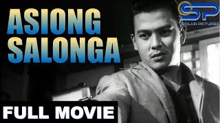 ASIONG SALONGA  Full Movie  Action Drama w Joseph quotErapquot Estrada [upl. by Goodwin]