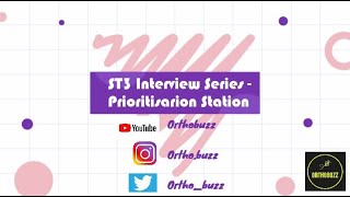 ST3 Trauma amp Orthopaedic Interview  Priortisation station Orthobuzz [upl. by Nylsirk]