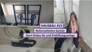 Hausbau 20 🏡  Rohinstallation Sanitär  Be und Entlüftungsanlage  Beginn Trockenbauarbeiten [upl. by Htelimay]