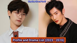 Xing Zhao Lin and Yan Xi  Profile and Drama List 2023  2016 [upl. by Blessington]