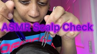 ASMR  SCALP CHECK ON SASHA [upl. by Gusty]