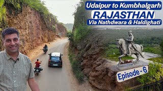 Ep 6 Udaipur to Kumbhalgarh  Nathdwara  Haldighati  Eklingji Temple  Rajasthan Tourism [upl. by Severn]