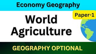 World Agriculture  UPSC  Economic Geography  Geography Optional UPSC geographyoptional [upl. by Colner270]