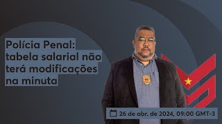 Polícia Penal explicações da minuta [upl. by Nodnart5]