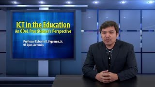 ICT in the Education An ODeL Practitioners Perspective  Prof Roberto Figueroa Jr [upl. by Wane293]