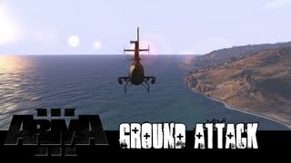 quotGround Attackquot  ArmA 3 Attack Helicopter Gameplay [upl. by Huntlee565]